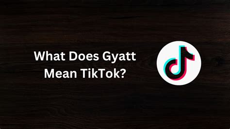 what does gyatt mean tiktok|GYATT meaning explained: TikTok slang in today’s youth culture